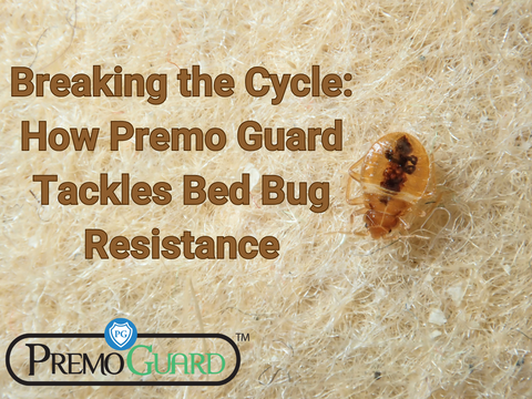 Breaking the Cycle: How Premo Guard Tackles Bed Bug Resistance