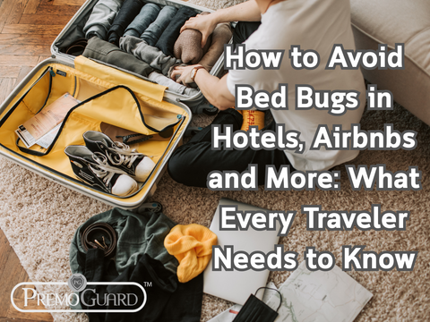 How to Avoid Bed Bugs in Hotels, Airbnbs and More: What Every Traveler Needs to Know
